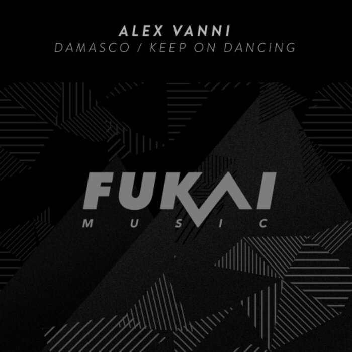 Alex Vanni - Damasco - Keep On Dancing [FUKAI034]